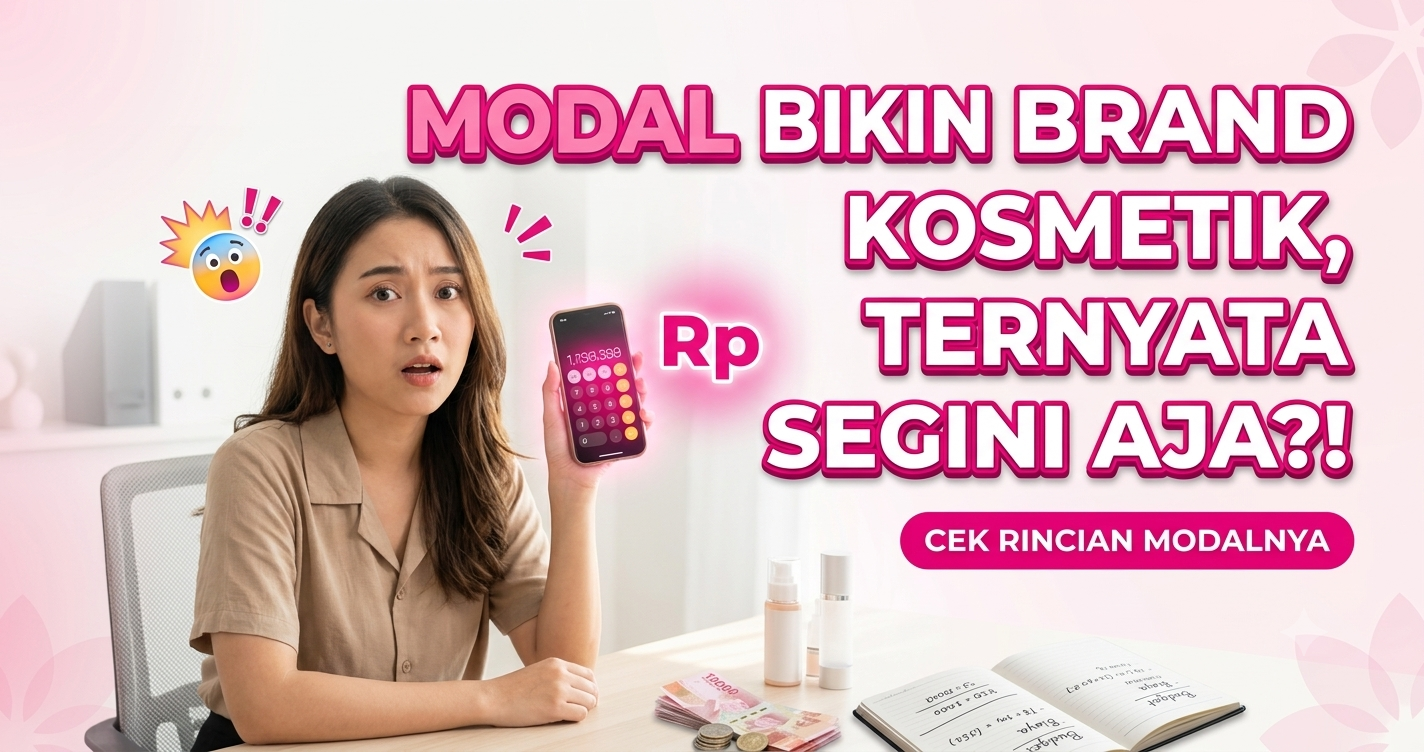 berapa modal minimal bikin brand kosmetik sendiri